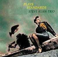 「Plays Standarsd Steve Kuhn Trio」をじっくりと