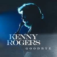 音楽「素敵なラヴ・ソングを…Goodbye  ケニー・ロジャースの別れの言葉」