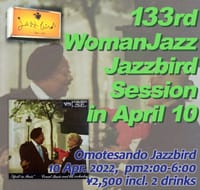 第133回ウーマンJAZZ Jazzbird セッション in Apr.10 2022